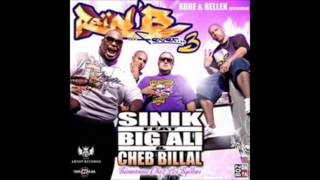 Sinik Feat Big Ali amp Cheb Billal  Bienvenue Chez Les Bylkas [upl. by Oicnerolf]