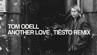 Tom Odell Another Love Tiësto Remix [upl. by Fawn700]