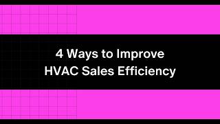 4 Ways to Improve HVAC Sales Efficiency [upl. by Annor]