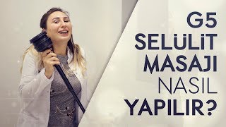 G5 Selülit Masajı Nasıl Yapılır [upl. by Elorak104]