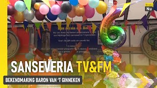 Bekendmaking Baron van t Ginneken  Sanseveria TVampFM [upl. by Ococ]