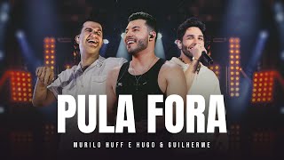 Murilo Huff e Hugo amp Guilherme  Pula Fora DVD FORTALEZA [upl. by Esenwahs453]