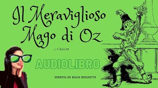 IL MERAVIGLIOSO MAGO DI OZ🦋 LFBaum audiolibro integrale [upl. by Veronica653]