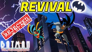 Batman The Animated Series Almost Came Back  Rejected DCAU Revivals [upl. by Nonnahc]