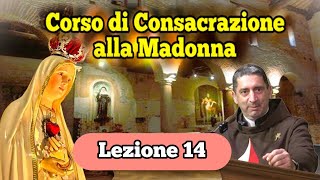 14  Corso di Consacrazione alla Madonna  lezione 14 P Inacio Almeida [upl. by Naryt158]