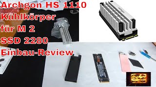 Archgon HS 1110 Kühlkörper für M 2 SSD 2280 EinbauReview [upl. by Ximena]