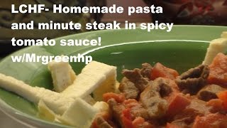 LCHF recipe Minute steak in spicy tomato sauce w pasta  aftertalk [upl. by Quinta]