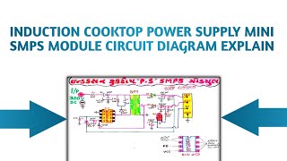 Induction Cooktop Power Supply Mini SMPS Module Circuit Diagram Explain  Multani Electronic [upl. by Thoma572]