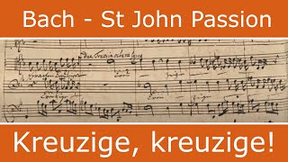 Bach  St John Passion  Kreuzige kreuzige chorus [upl. by Clymer773]