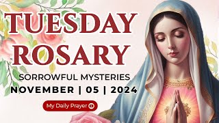 HOLY ROSARY TUESDAY🔴SORROWFUL MYSTERIES OF THE ROSARY🌹 NOVEMBER 05 2024  PRAYER FOR HEALING [upl. by Notlem579]