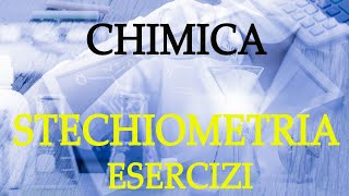 Chimica Stechiometria  Esercizi  Stechiometria p2 [upl. by Ainafetse]