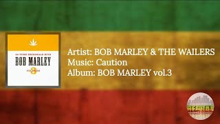 Bob Marley amp The Wailers  Caution lyrics [upl. by Aciretehs]