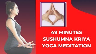 49 Minutes Sushumna Kriya Yoga Meditation Music 20 secs prepreparation to start this meditation [upl. by Rubenstein]