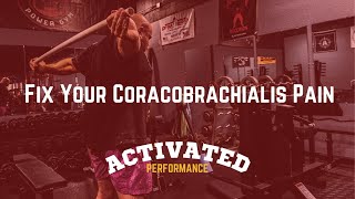 Fix Your Coracobrachialis Pain  SHOULDER PAIN  SQUAT  BENCHPRESS [upl. by Lynsey686]