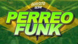 PERREO FUNK BRASILERO 2023🔥🍐 MIX FIESTERO OCTUBRE💥 ALTA PREVIA PURO PERREO amp RKT  LUIISITO OLIVA [upl. by Atteuqram]