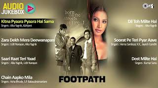 Footpath Movie All Songs Jukebox Emraan Hashmi Aftab Shivdasani amp Bipasha Basu  Muziclab [upl. by Adneram]