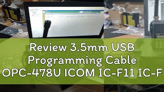 Review 35mm USB Programming Cable OPC478U ICOM ICF11 ICF11S IC2200H IC2720H XD [upl. by Ayek152]