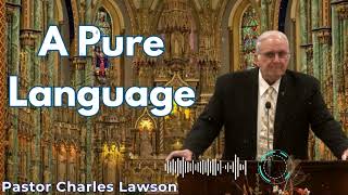 A Pure Language  Pastor Charles Lawson Semons [upl. by Leterg]