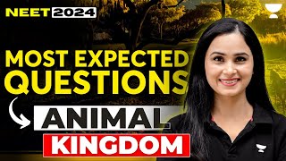 Animal Kingdom  Most Expected Questions  NEET 2024  Dr Gargi singh [upl. by Charry834]