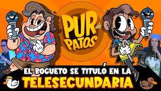 EL BOGUETO se TITULÓ en la TELESECUNDARIA  Pur de Patos T3 Ep4 [upl. by Gefell]