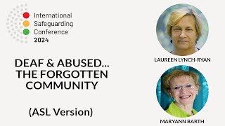 ASL Version Deaf and Abused The Forgotten Community  Laureen Lynch Ryan amp Maryann Barth [upl. by Nosidam]