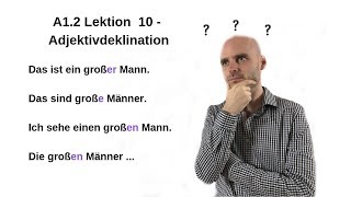 Deutschkurs A12 Lektion 10  Adjektivdeklination in 10 Minuten [upl. by Sulrac]