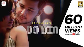 Do Din  Darshan Raval  Akanksha Sharma  Latest Hits 2018 [upl. by Adihsaar]