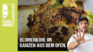 Schnelles Blumenkohl im Ganzen aus dem Ofen Rezept von Steffen Henssler [upl. by Auqinat]