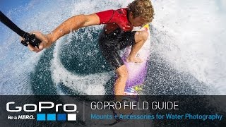 GoPro Field Guide Mounts and Accessories with Jamie OBrien [upl. by Rotsen]