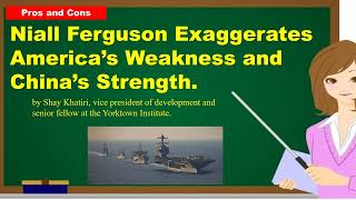 Niall Ferguson Exaggerates America’s Weakness and China’s Strength [upl. by Ilac]