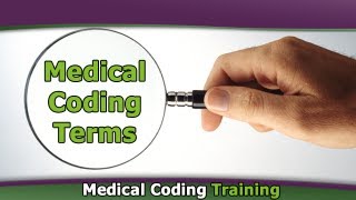 Basic Medical Coding Terminology — Medical Coding Terms [upl. by Ledairam]