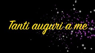 Tanti auguri a me  Buon compleanno a me [upl. by Caravette60]