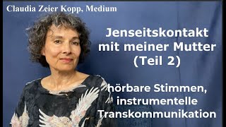 Jenseitskontakt mit meiner Mutter Teil 2 hörbare Stimmen instrumentelle Transkommunikation [upl. by Hewitt]