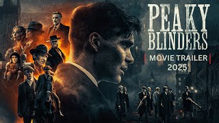 Peaky Blinders Movie Official Trailer  CAST Reveal Story Release Date REVEALED [upl. by Vince]