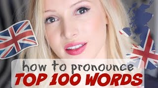 Pronounce the 100 Most Common English Words PERFECTLY  British English Pronunciation [upl. by Shargel208]