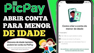 COMO CRIAR CONTA DO PICPAY PARA MENOR DE IDADE CRIAR UMA CONTA NO PICPAY PARA MENORES DE 18 ANOS [upl. by Adall517]