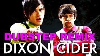 SMOSH DIXON CIDER DUBSTEP REMIX [upl. by Argella]