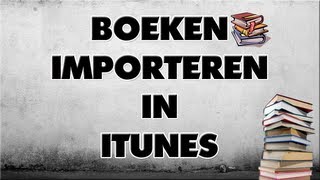 Handleiding Importeer boeken in Itunes Nederlands dutch [upl. by Rabkin]