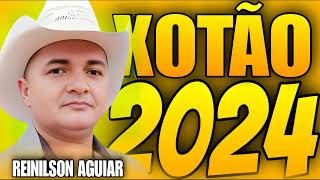 REINILSON AGUIAR TBT XOTÃO 2024 [upl. by Joycelin]