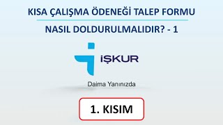 Kısa Çalışma Ödeneği Başvuru Formu Nasıl Doldurulur 1Kısım [upl. by Yrallih355]