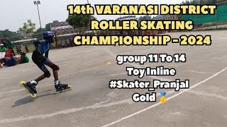 VARANASI DISTRICT ROLLER SKATING CHAMPIONSHIP  2024 age group 11 To 14 Toy Inline SkaterPranjal [upl. by Semaj]