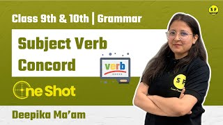 Grammar Subject Verb Concord One Shot  Class 9th 10th Grammar  Verb by Deepika maam [upl. by Annaili]