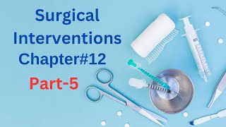 Surgical Approaches  Grafts Types  Part 5  Surgical Interventions  chapter12 Therapeutics [upl. by Annabela]