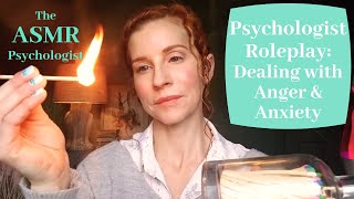 ASMR Psychologist Roleplay Anxiety amp Anger Soft Spoken [upl. by Eislel]