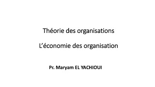 Théorie des organisations  ÉCONOMIE DES ORGANISATIONS [upl. by Ahseik]