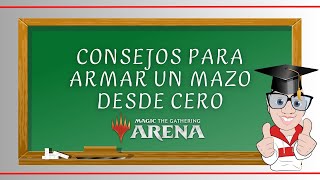 🪄 Consejos para Crear un Mazo Desde Cero 🧑🏻‍🏫  Guía para Crear un Mazo 📖  MTG Arena [upl. by Liam21]