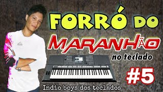 Melhor forró do Maranhão no teclado 5 by Indio boys dos teclados [upl. by Teryn]