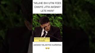 Kareena want same Fees but not the same risk and hence Akshay destroyed her dream😂 [upl. by Fawcette]