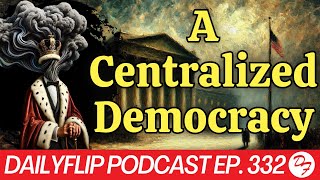 The Duty Of Democracy DailyFlip Podcast Ep 332  102824 [upl. by Oicnanev]