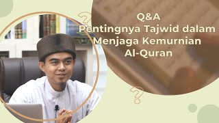 Pentingnya Tajwid dalam Menjaga Kemurnian AlQuran [upl. by Phina]